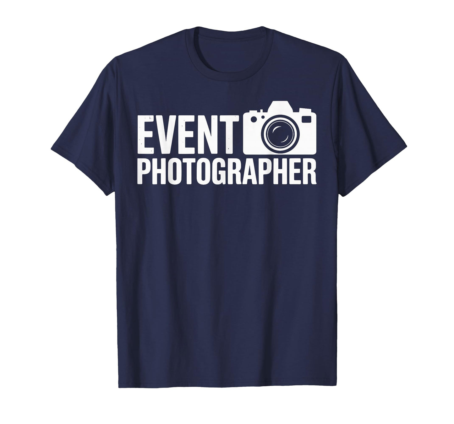 Event Photographer Funny Photography T-Shirt