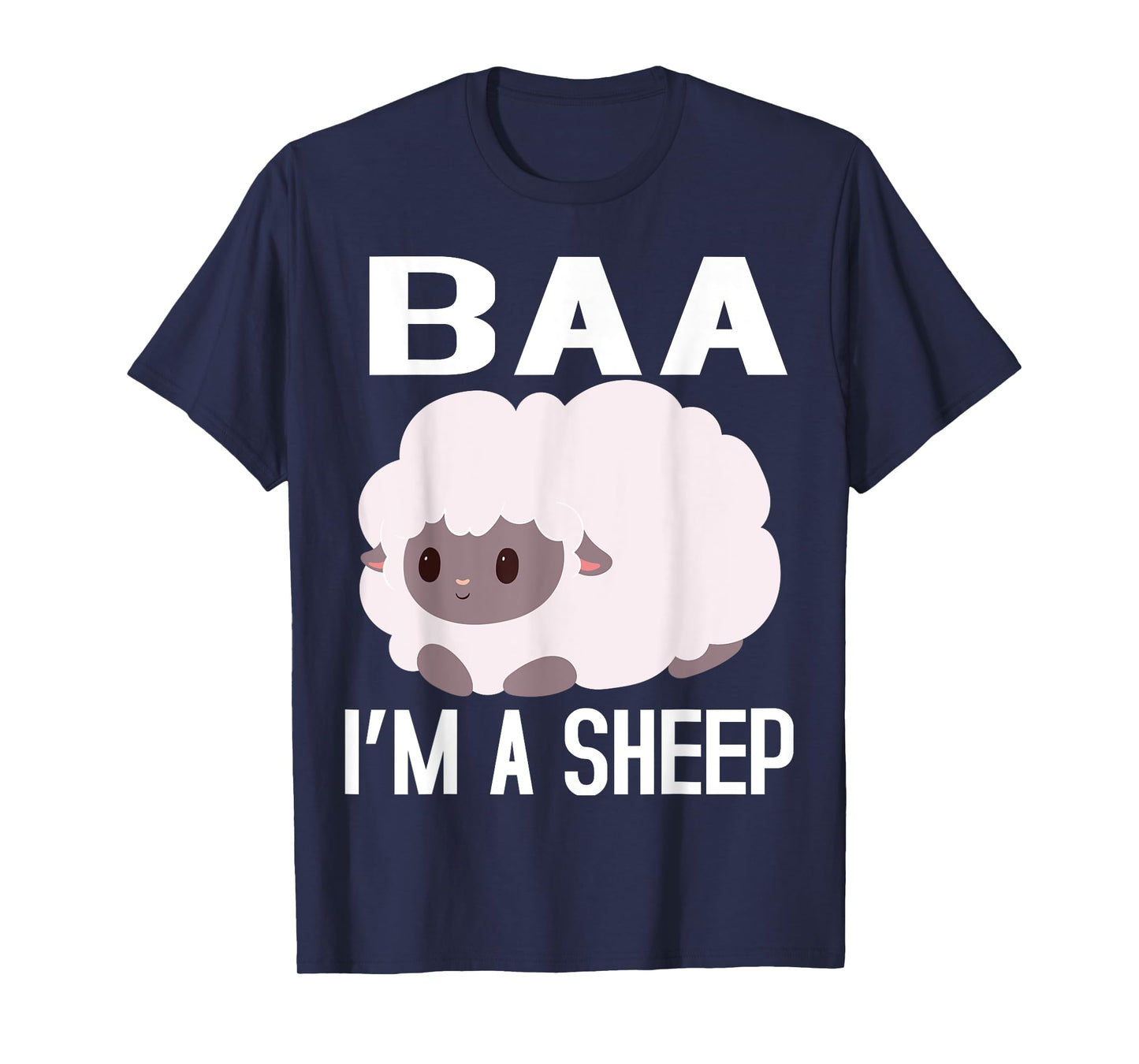 Baa I'm A Sheep FUNNY FARMER IDEA FOR WOMEN,KIDS,BOY,GIRL T-Shirt