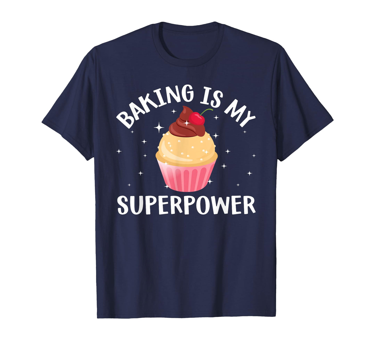 Cool Baking For Men Women Cupcake Superpower Baker Cake Chef T-Shirt