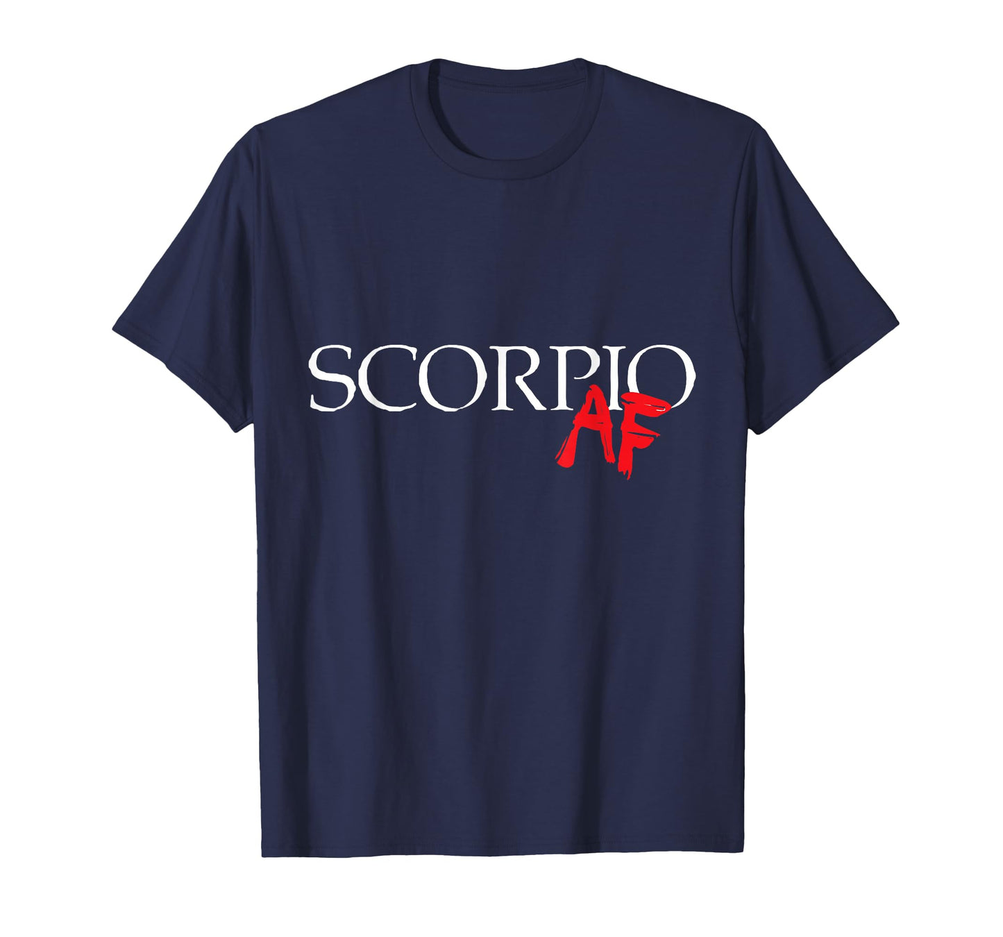 Scorpio AF Zodiac Star Sign Astrology Minimalist T-Shirt