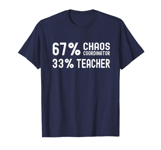 67 Chaos Coordinator Teacher 67 Slang Math PE Six Seven T-Shirt