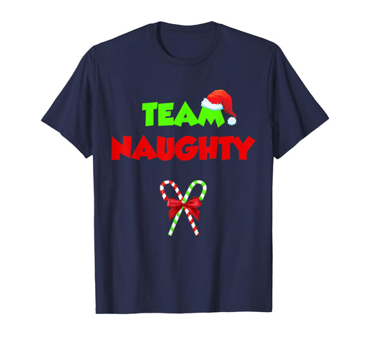 Team Naughty Nice Funny Christmas Xmas Gifts For Men Women T-Shirt
