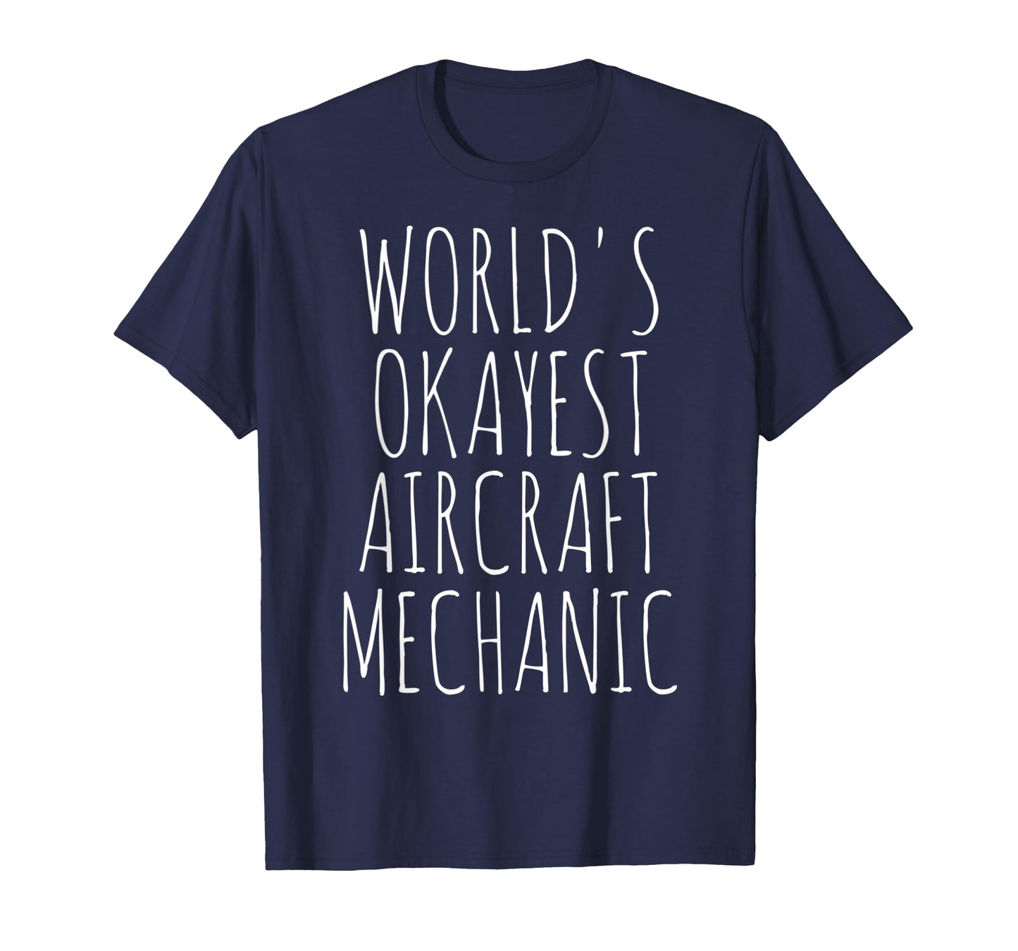 Airplane Aviation Flying World's Okayest Aircraft Mechanic T-Shirt