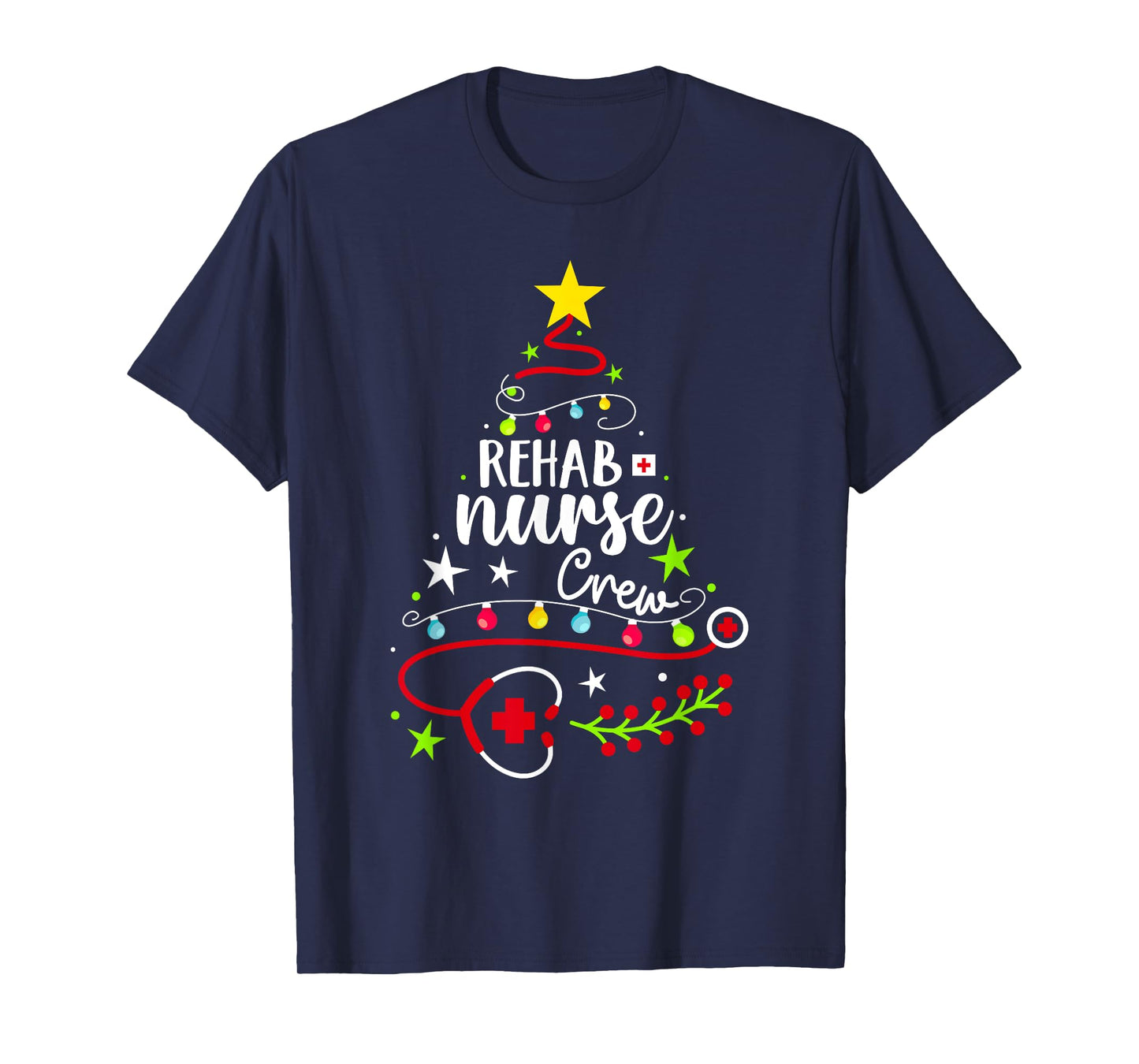 Christmas Nurse Cute Xmas Stethoscope Tree Rehab Nurse Crew T-Shirt