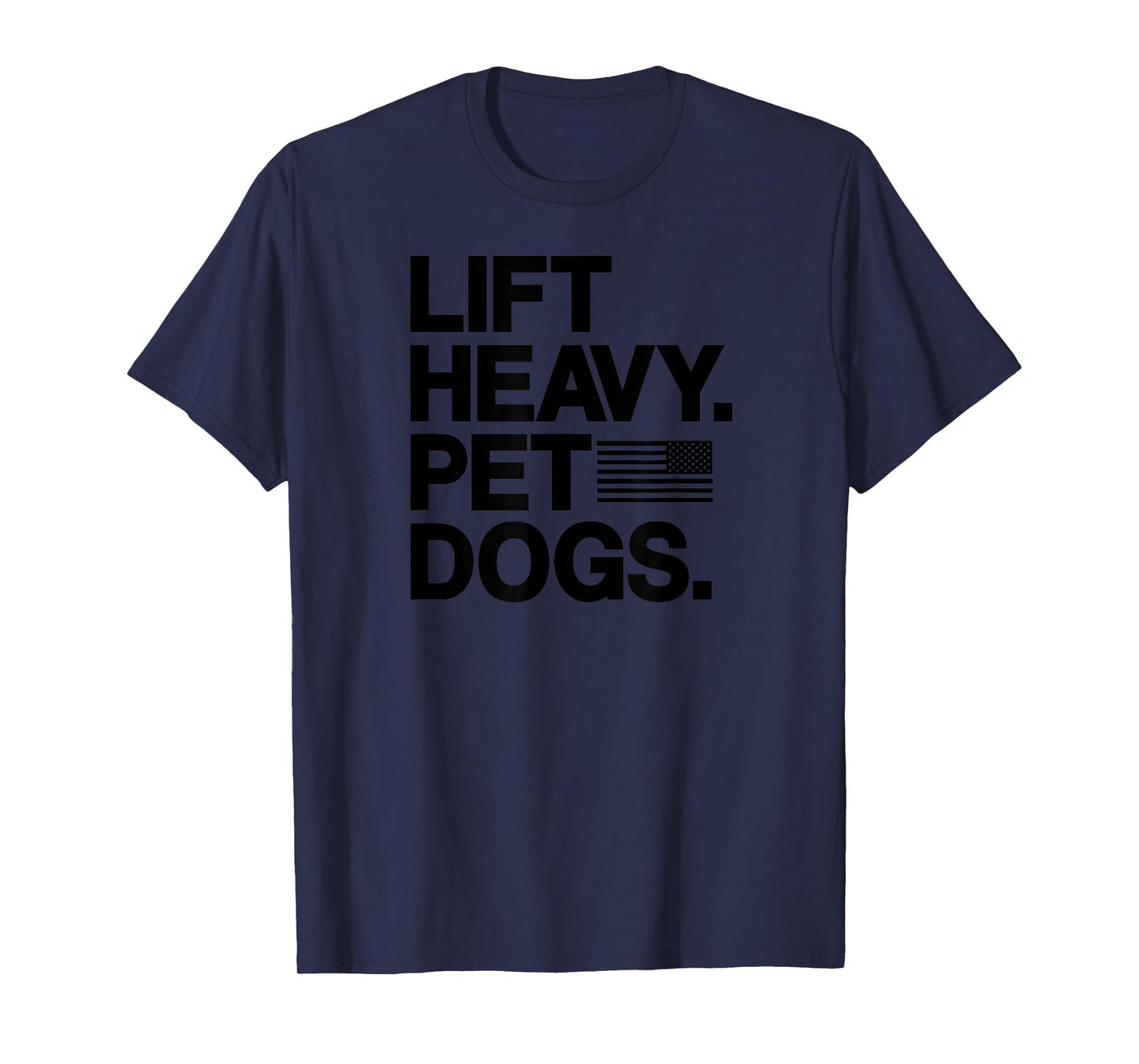 Lift Heavy Pet Dogs Gym T-Shirt for Weightlifters T-Shirt Small