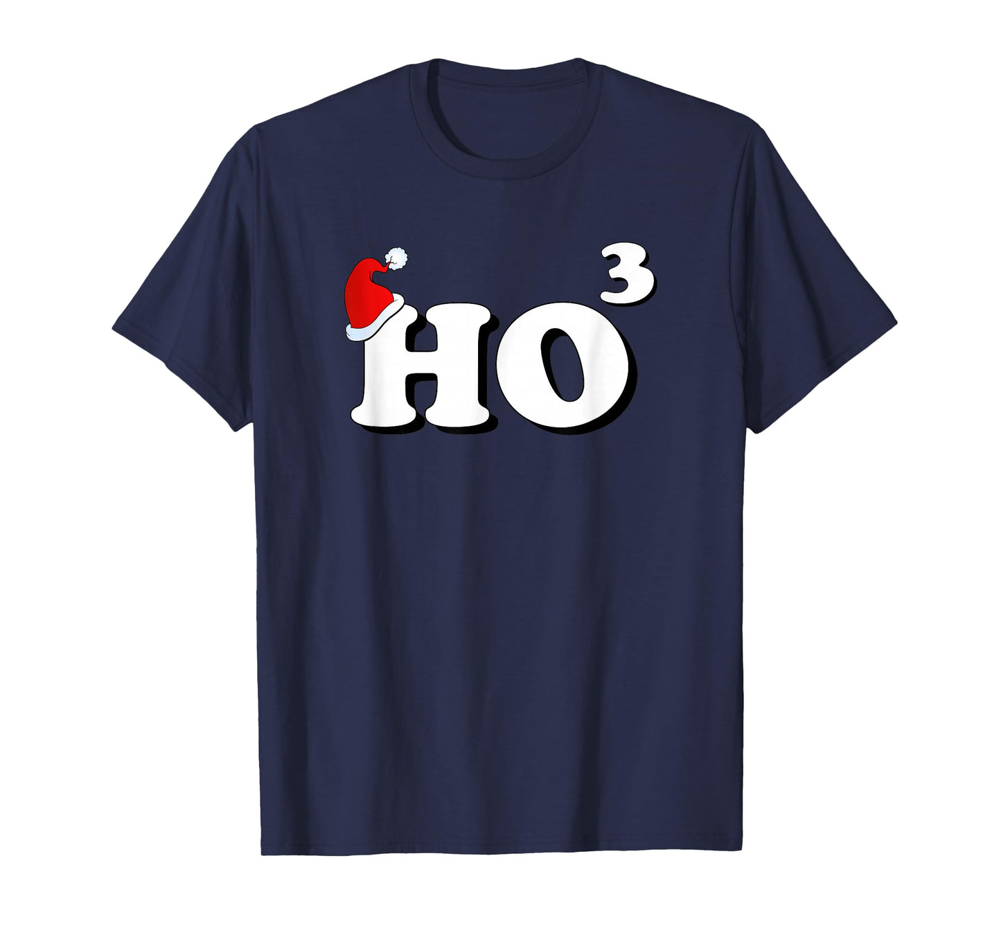 Santa HO3 HO Cubed Gift Women Men Teacher Funny Christmas T-Shirt