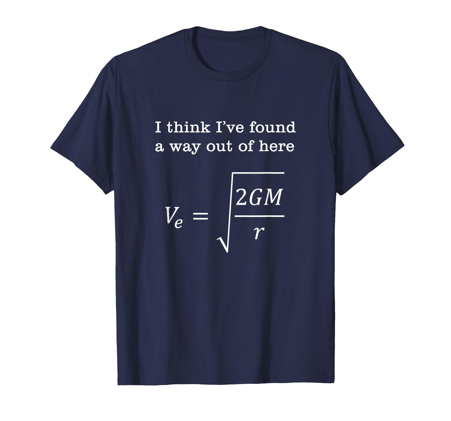 Escape Velocity Gravity Physics Engineer T-Shirt
