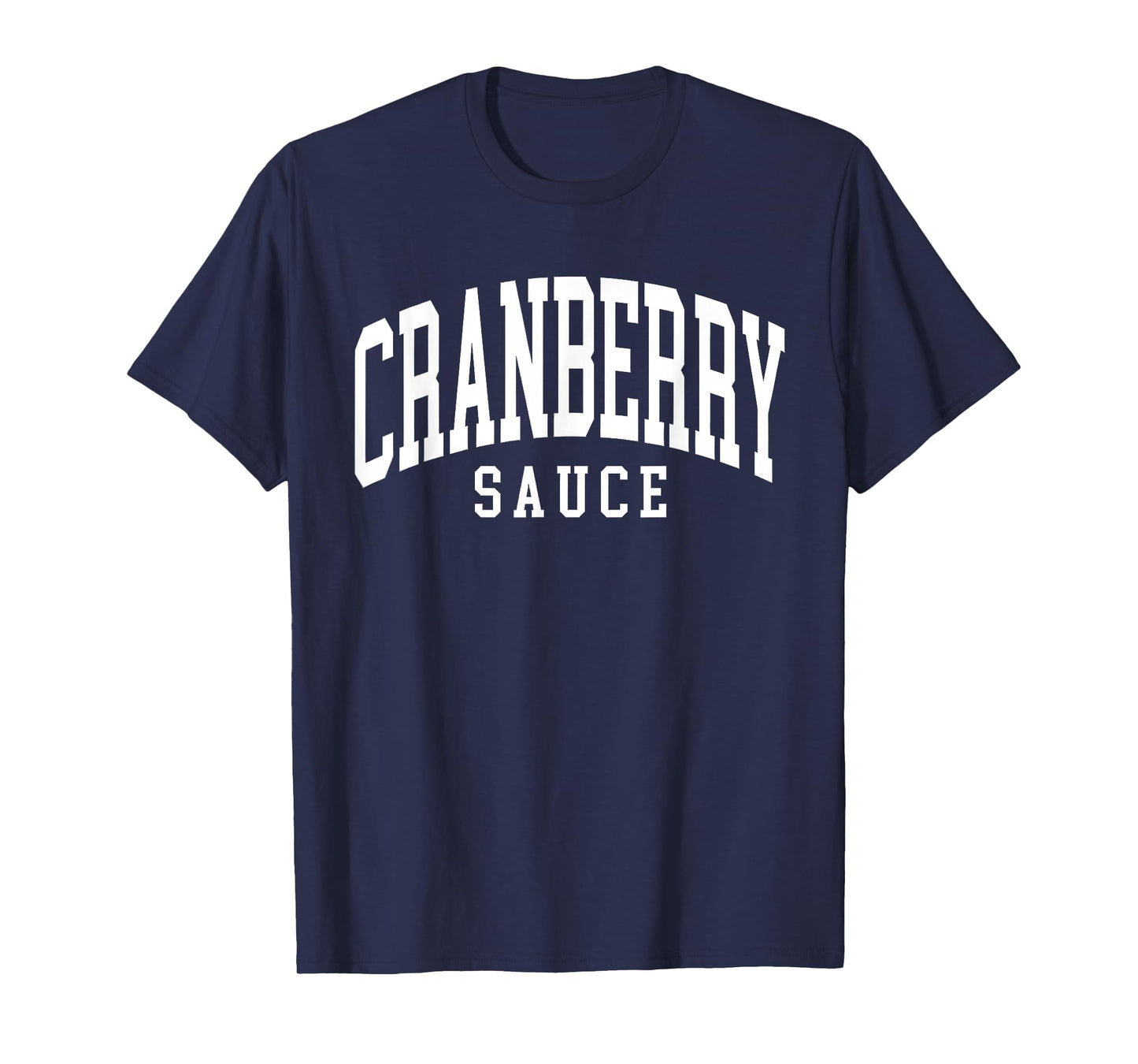 Cranberry Sauce Thanksgiving Cooking Funny T-Shirt