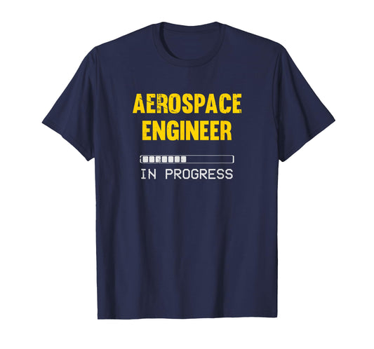 Aerospace Engineer in Progress Future Aerospace Engineer T-Shirt