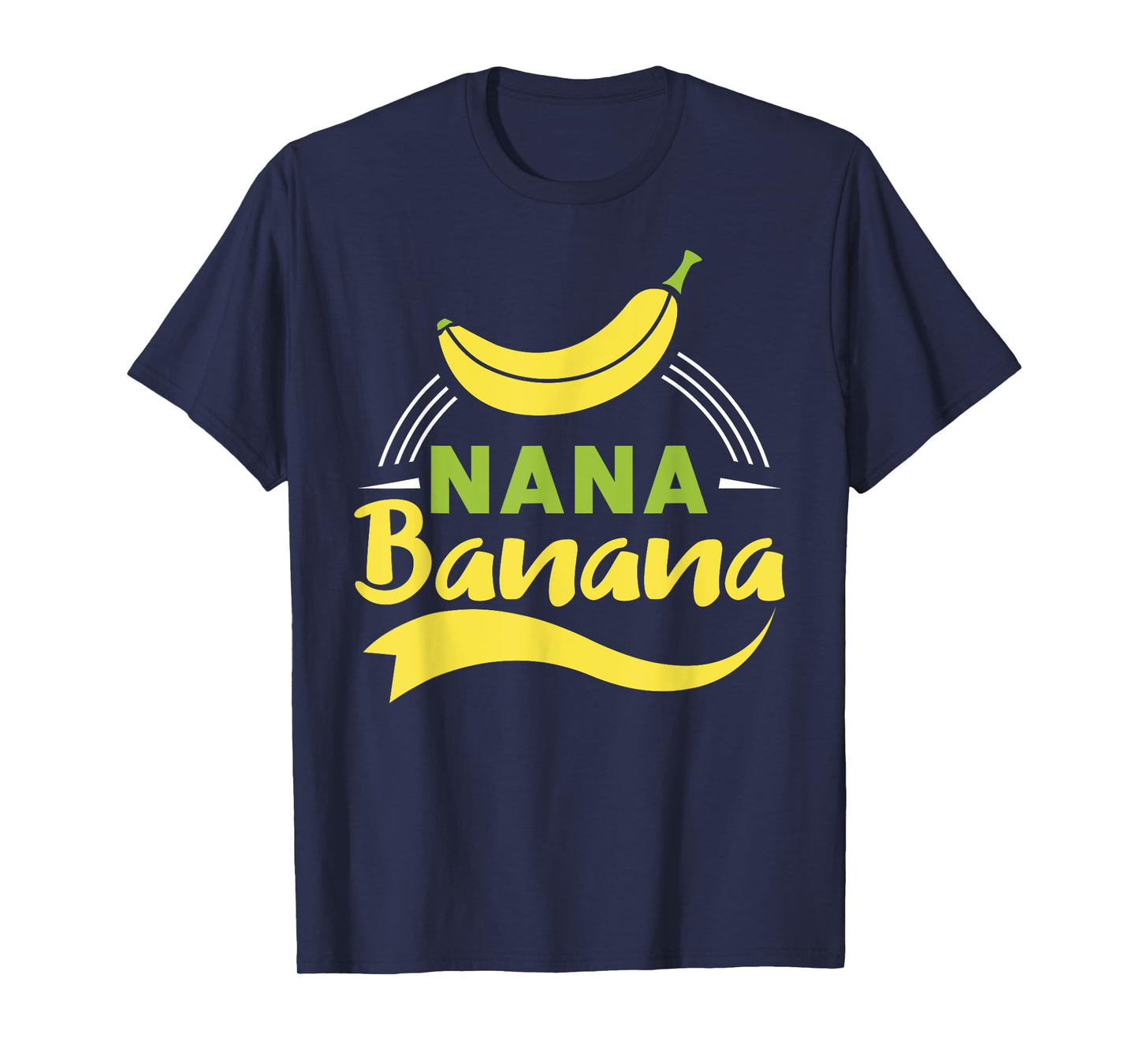 Funny Gift gift Nana Banana design T-Shirt