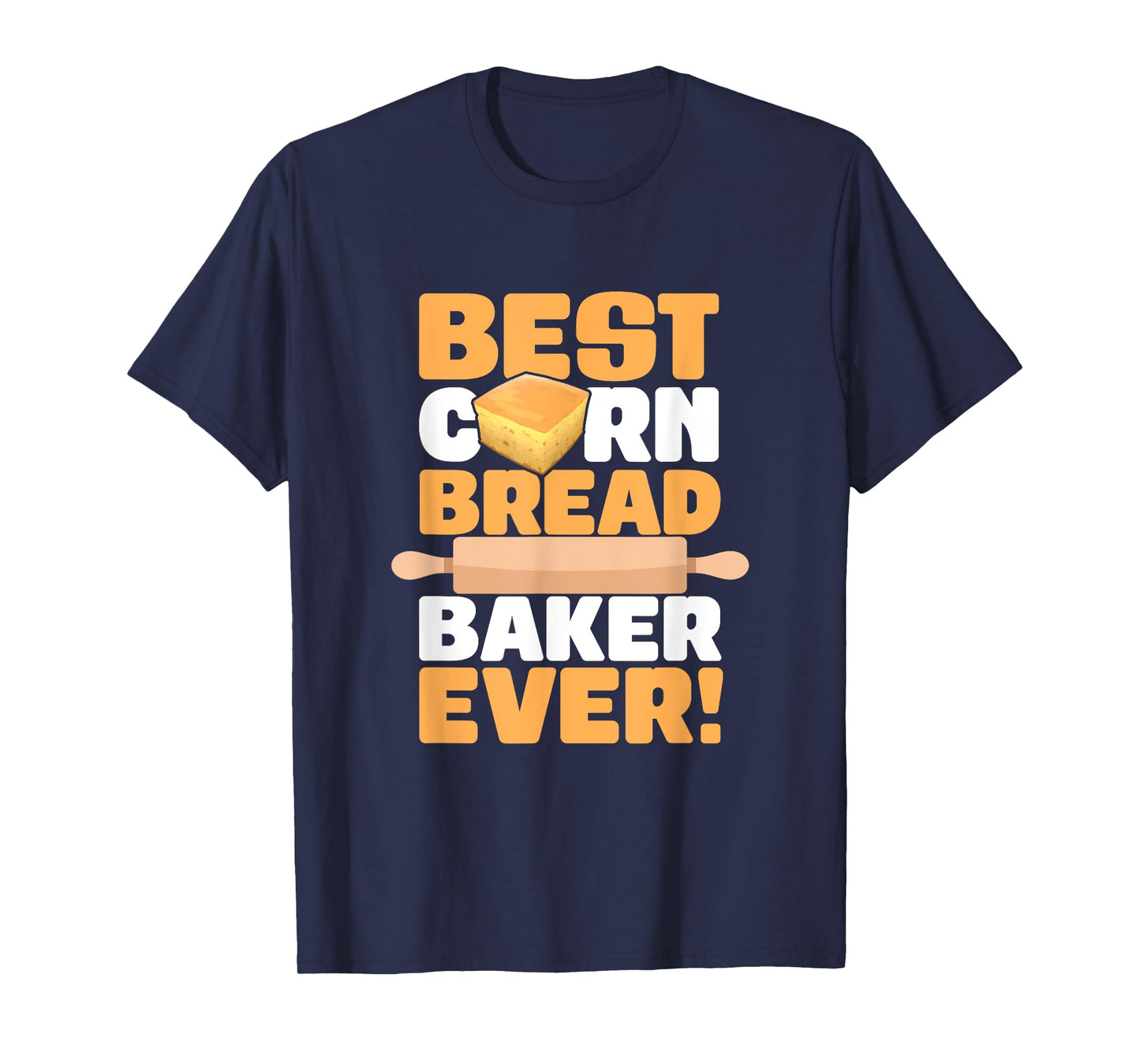 Cornbread Baker Ever Baking Thanksgiving Food Cornbread T-Shirt