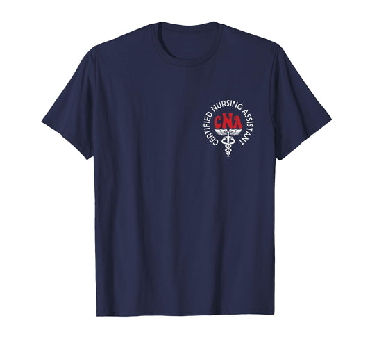 Certified Nurse Assistant Certified Nursing Assistant CNA T-Shirt
