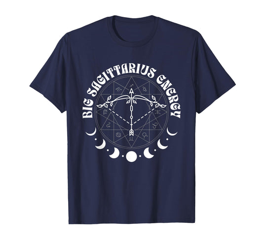 Big Sagittarius Energy Astrology Zodiac Sign T-Shirt