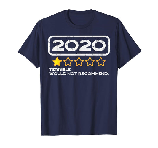 2020 One Star Rating Would Not Recommend Terrible Bad Year T-Shirt