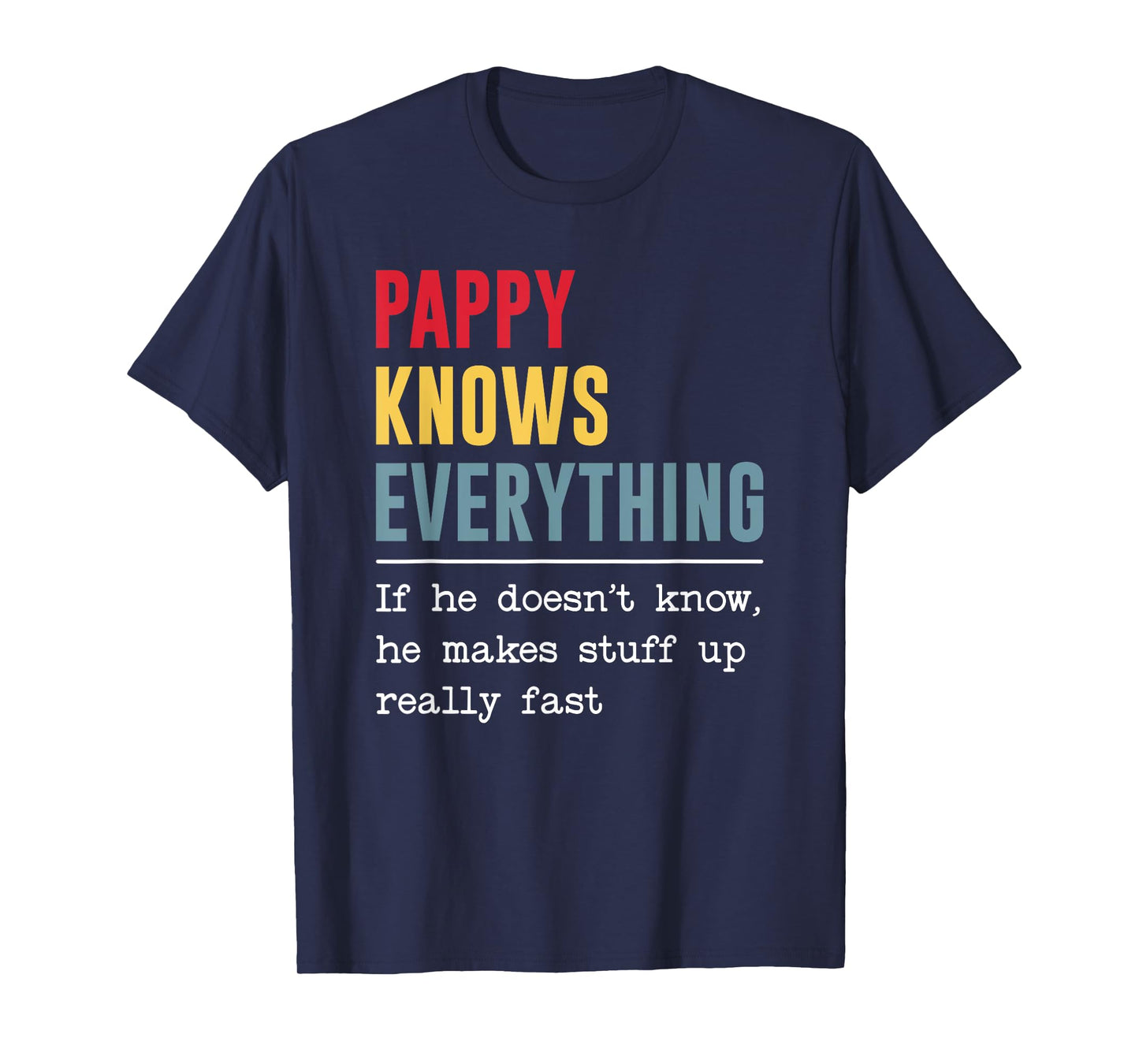 Pappy Knows Everything Shirt Funny Grandpa Father's Day T-Shirt