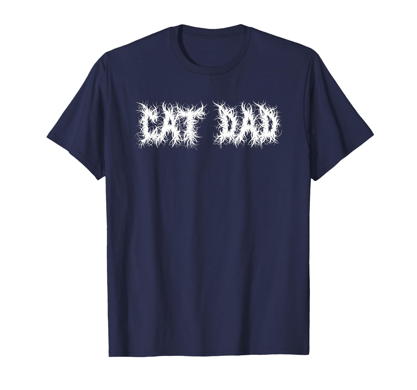 Cat Dad Metalcore Band Metalhead Heavy Death Metal Font T-Shirt for Men Women