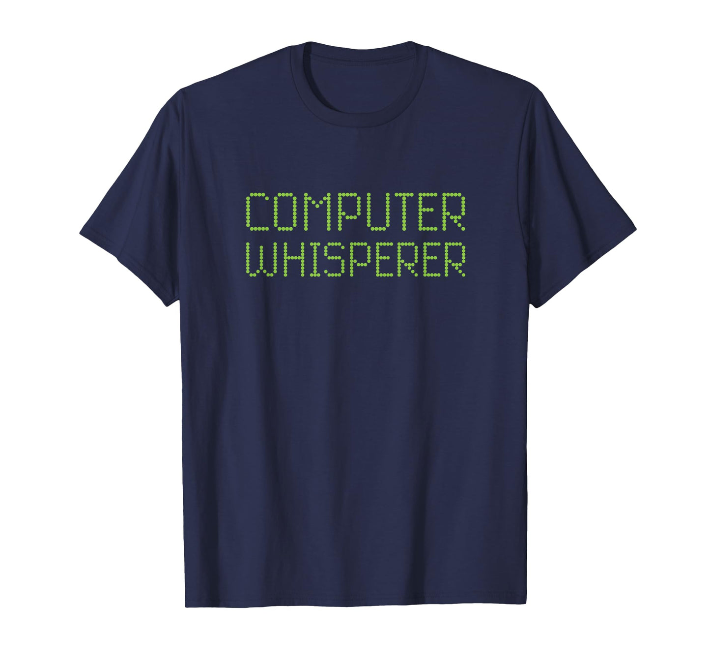 Computer Whisperer Funny IT Technician Nerd Geek Geeky Tech T-Shirt