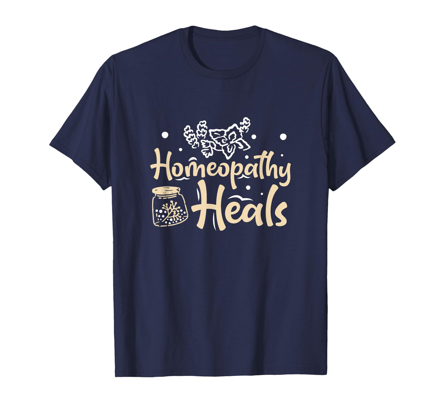 Awesome Homeopathy Heals For A Homeopathic Doctor Herbalist T-Shirt