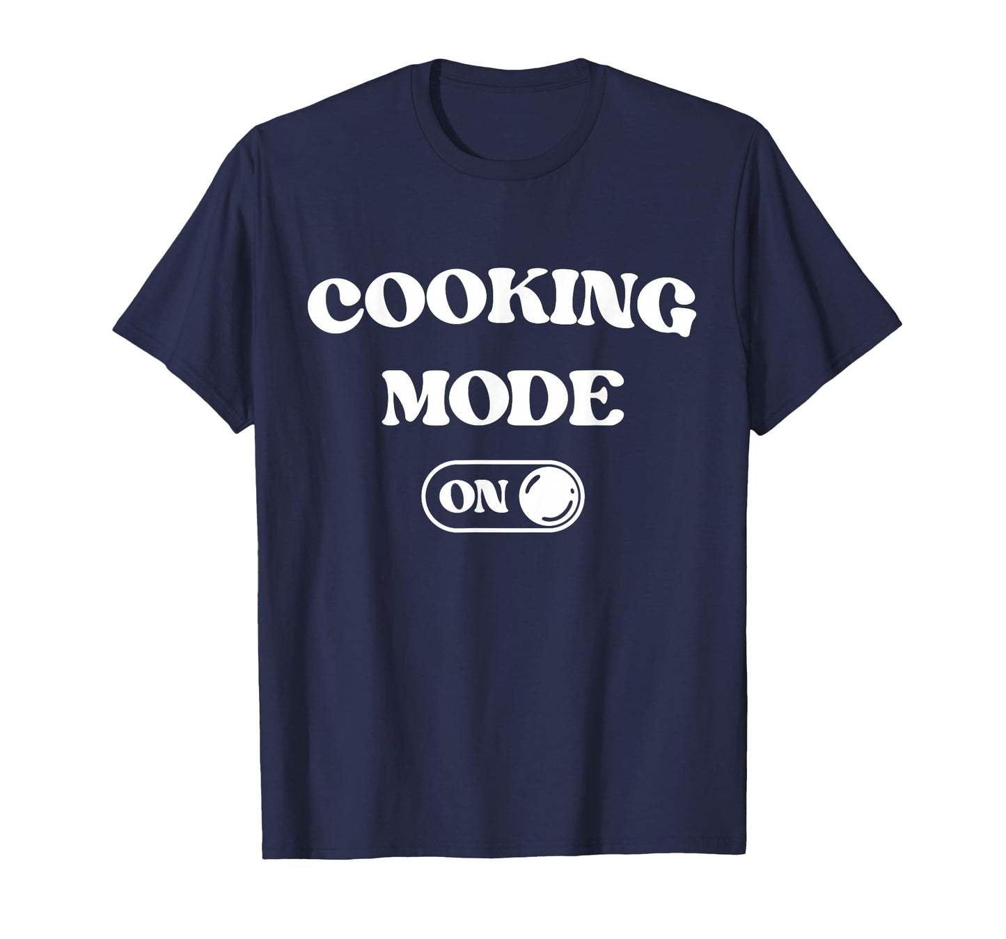 Cooking Mode On Funny Chef Gift Mom Grandma Home Cooking T-Shirt