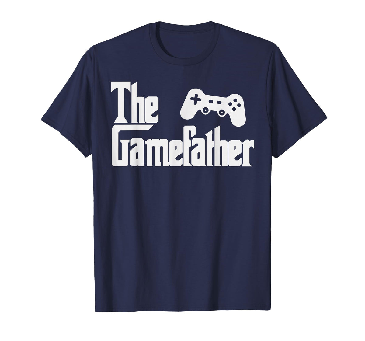 Funny Fathers Day The Gamefather Game Gaming Gamer Dad Gift T-Shirt