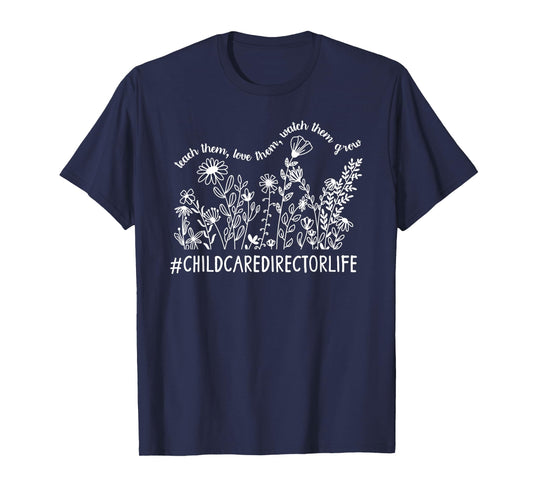 Childcare Director Life Child Care Director Flowers T-Shirt