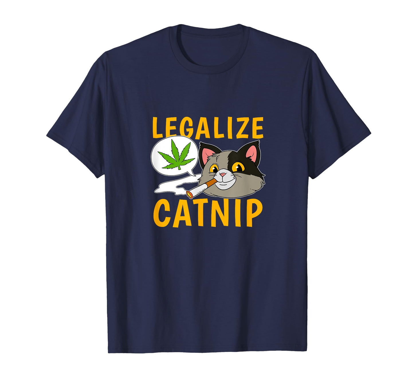 Legalize Catnip Joint Cannabis Cat Smoking Weed Kitten Men Women T-Shirt