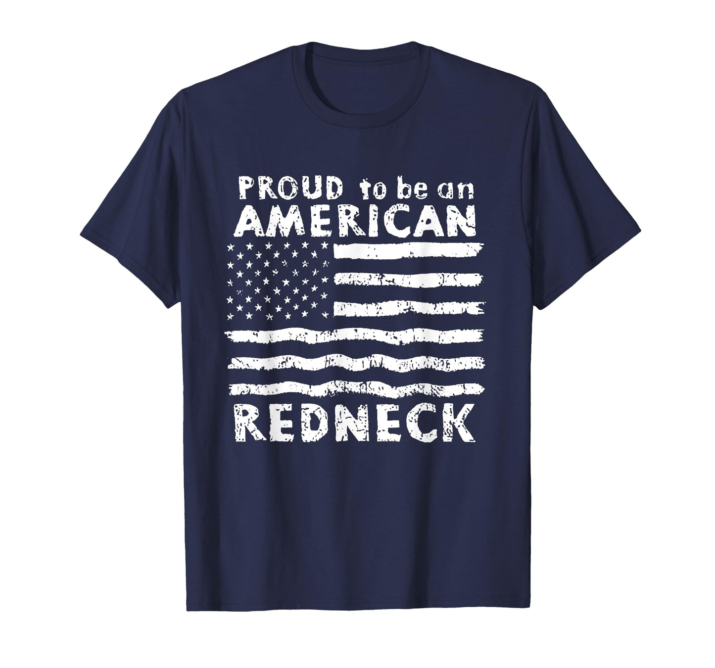 Proud To Be An American Redneck T-Shirt