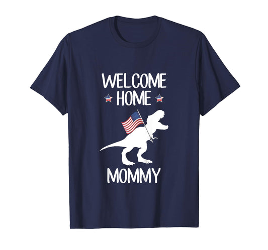 Kids Welcome Home Mommy T-Shirt Dinosaur T-Rex American Flag T-Shirt