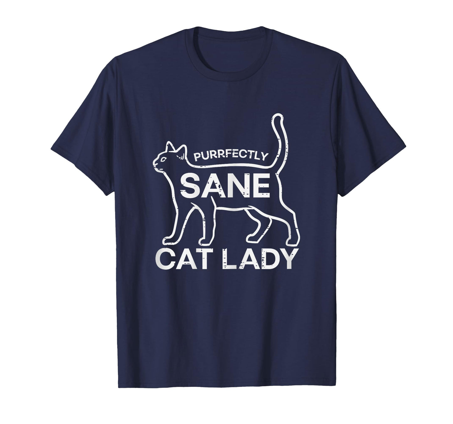 Purrfectly Sane Cat Lady Funny Kitten Fur Mama Women Girls T-Shirt