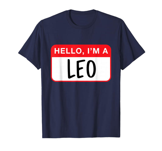 Hello, I’m a Leo - Funny Astrology T-Shirt