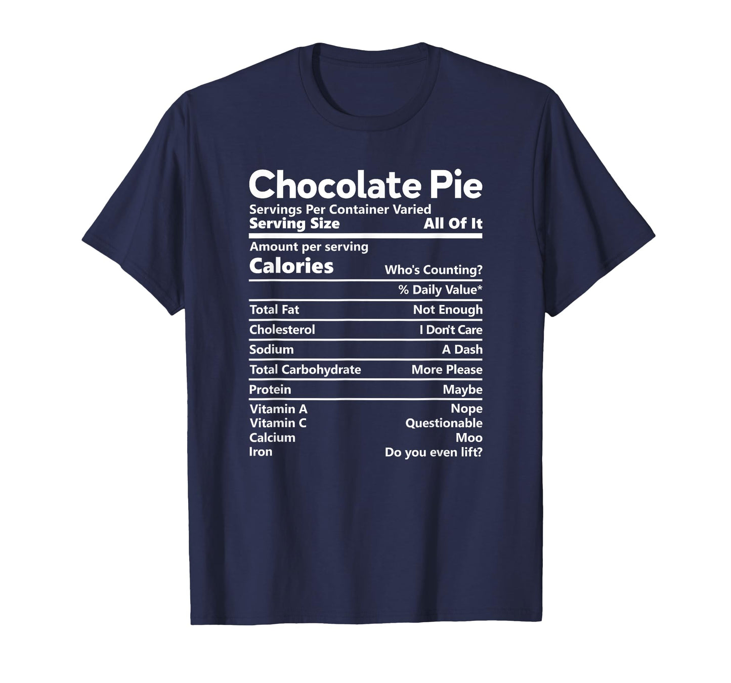 Chocolate Pie Nutrition Facts Funny Thanksgiving Calories T-Shirt
