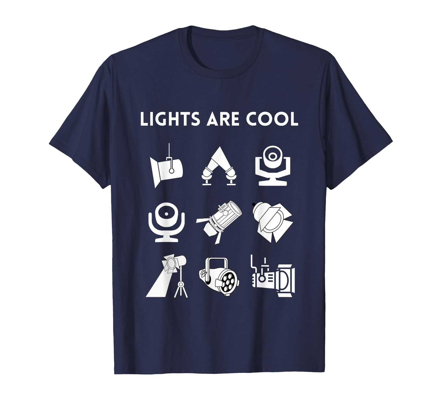 LIGHTS ARE COOL Theatrical Lighting Apparel, Front Print T-Shirt