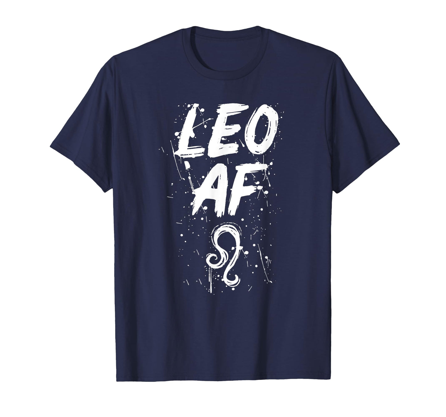Leo AF Funny Horoscope Astrology Zodiac Sign Birthday T-Shirt