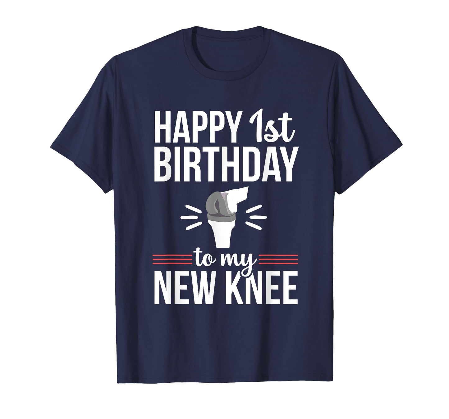 1st Birthday Funny Knee Replacement Surgery Recovery T-Shirt