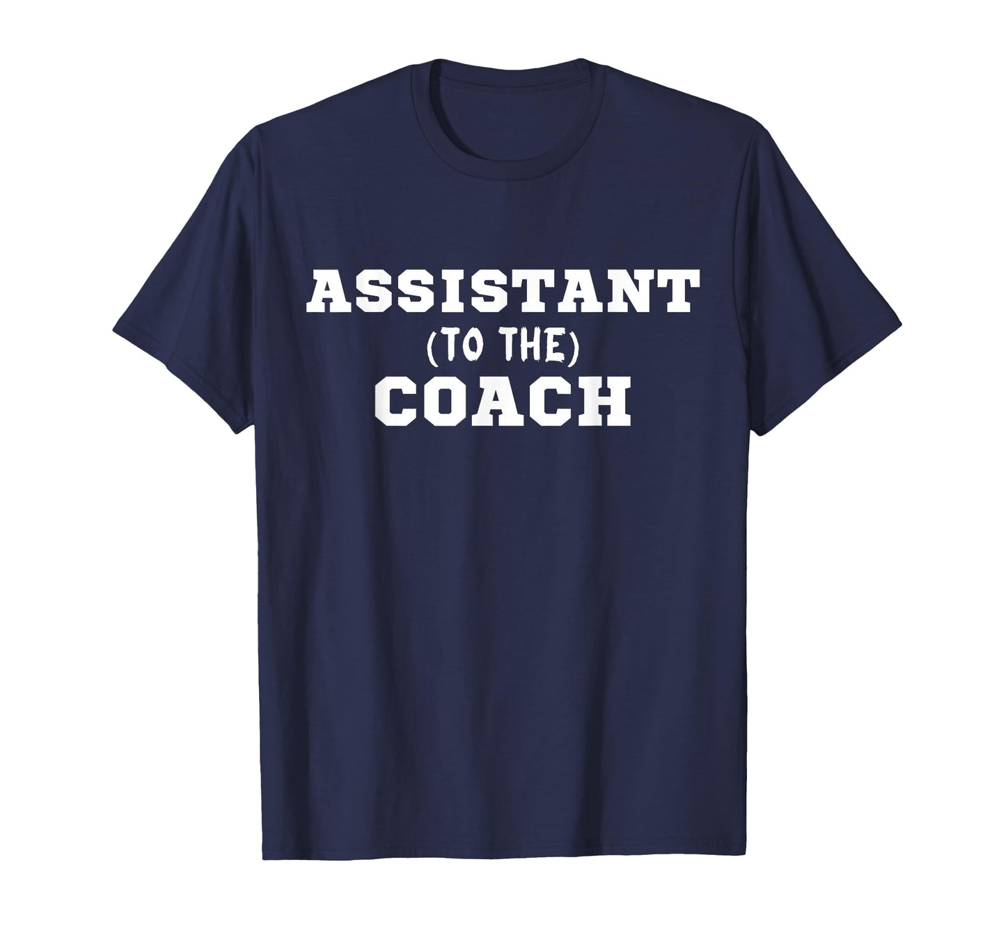 Assistant to the Coach T-Shirt