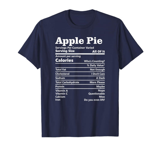Apple Pie Nutrition Facts Funny Thanksgiving Food Label T-Shirt