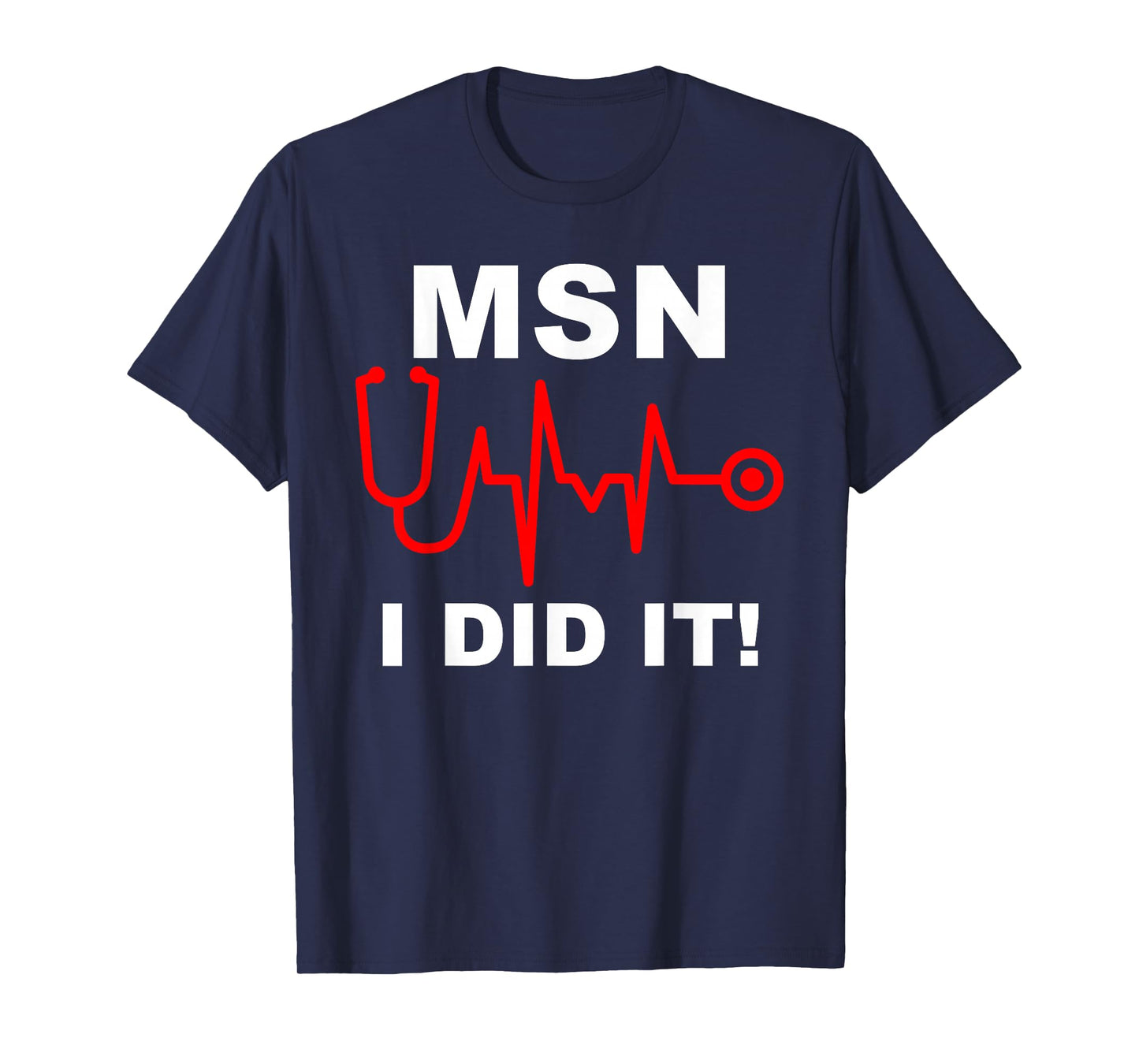 Congrats MSN Masters of Science In Nursing Grad Graduation T-Shirt