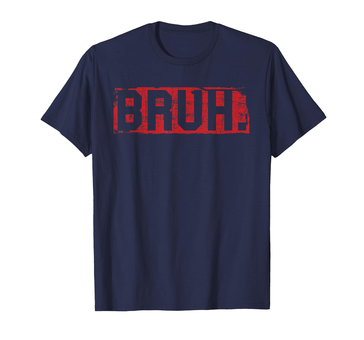 Bruh Funny Meme Slang Greet Bro Brah Dude Brother T-Shirt