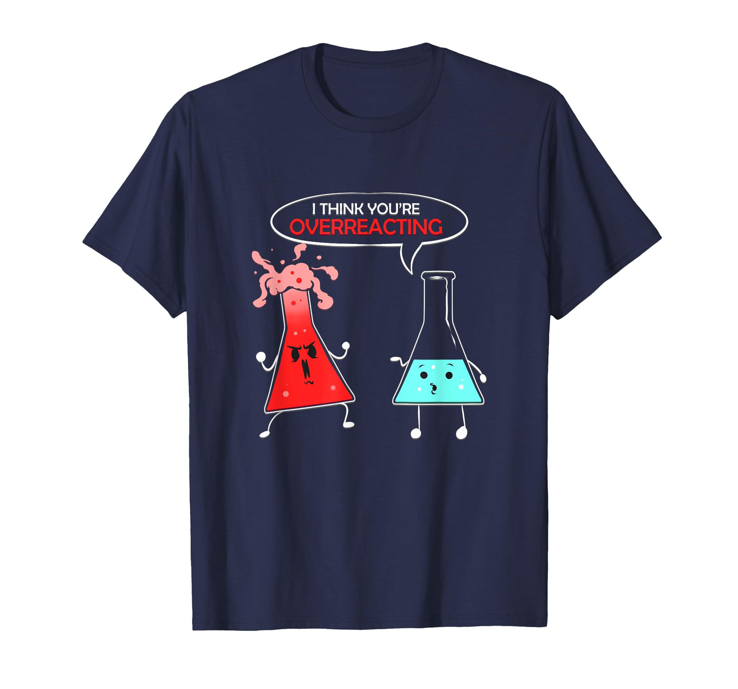 Chemist Gift for Chemical Lab Student Chemistry Overreaction T-Shirt