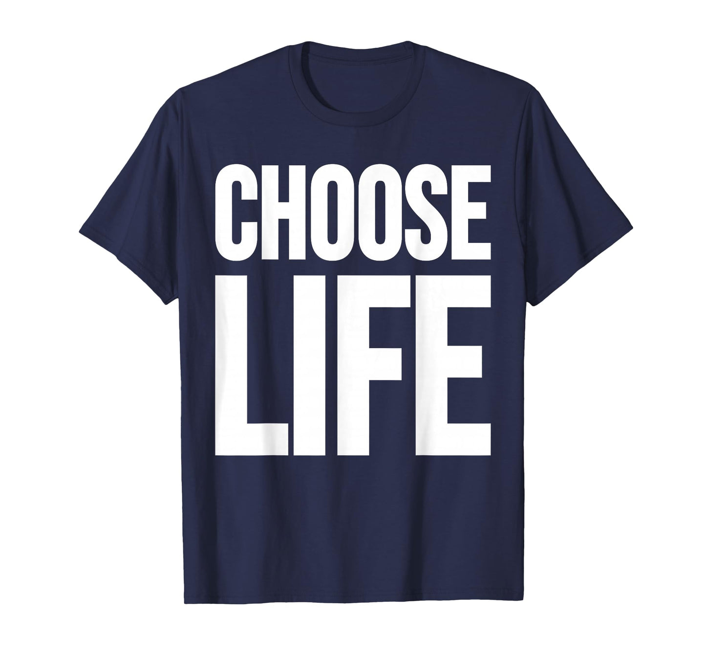 CHOOSE LIFE TEE T-Shirt