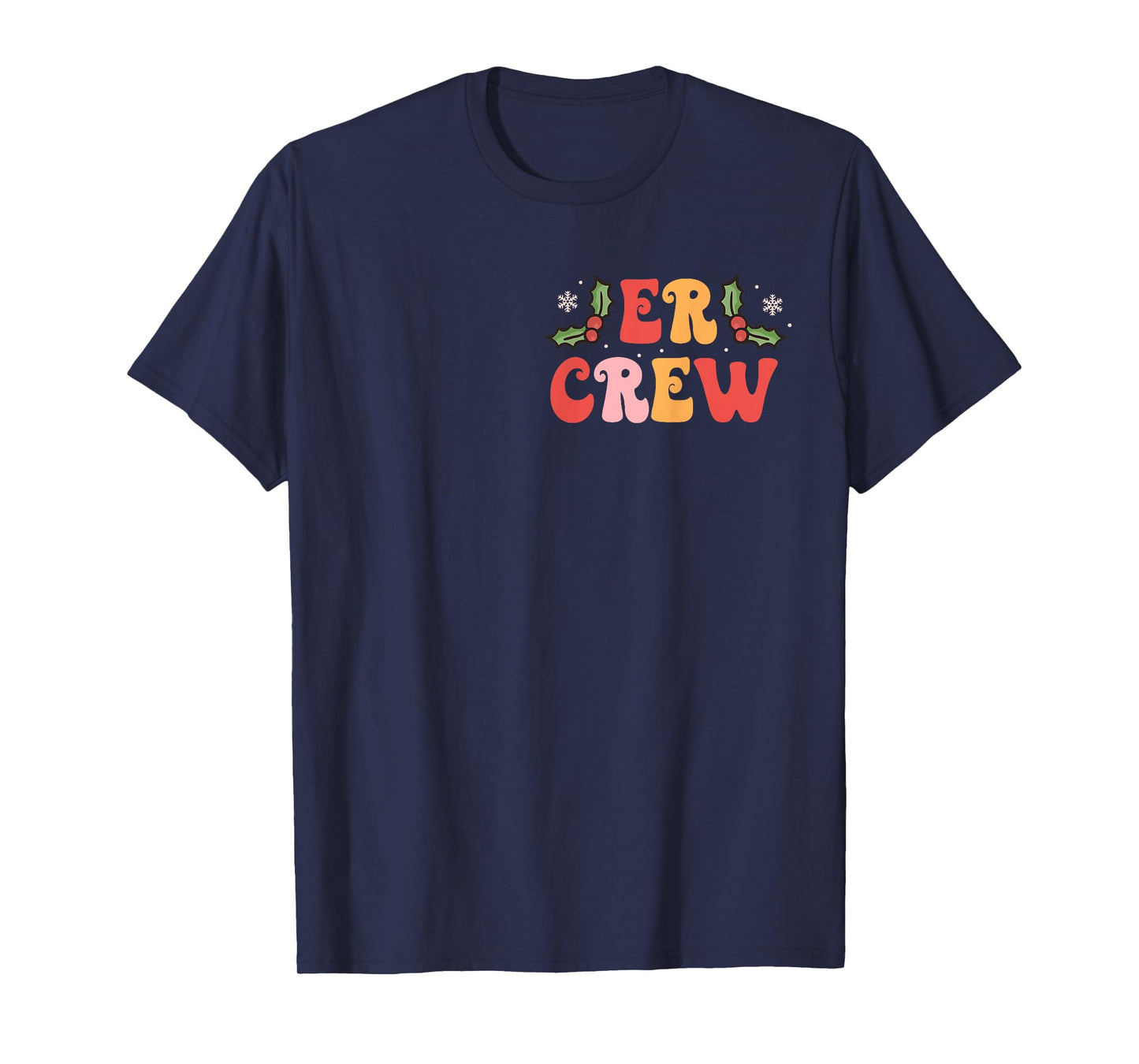 All is Calm Just Kidding ER Nurse Christmas Two Side T-Shirt