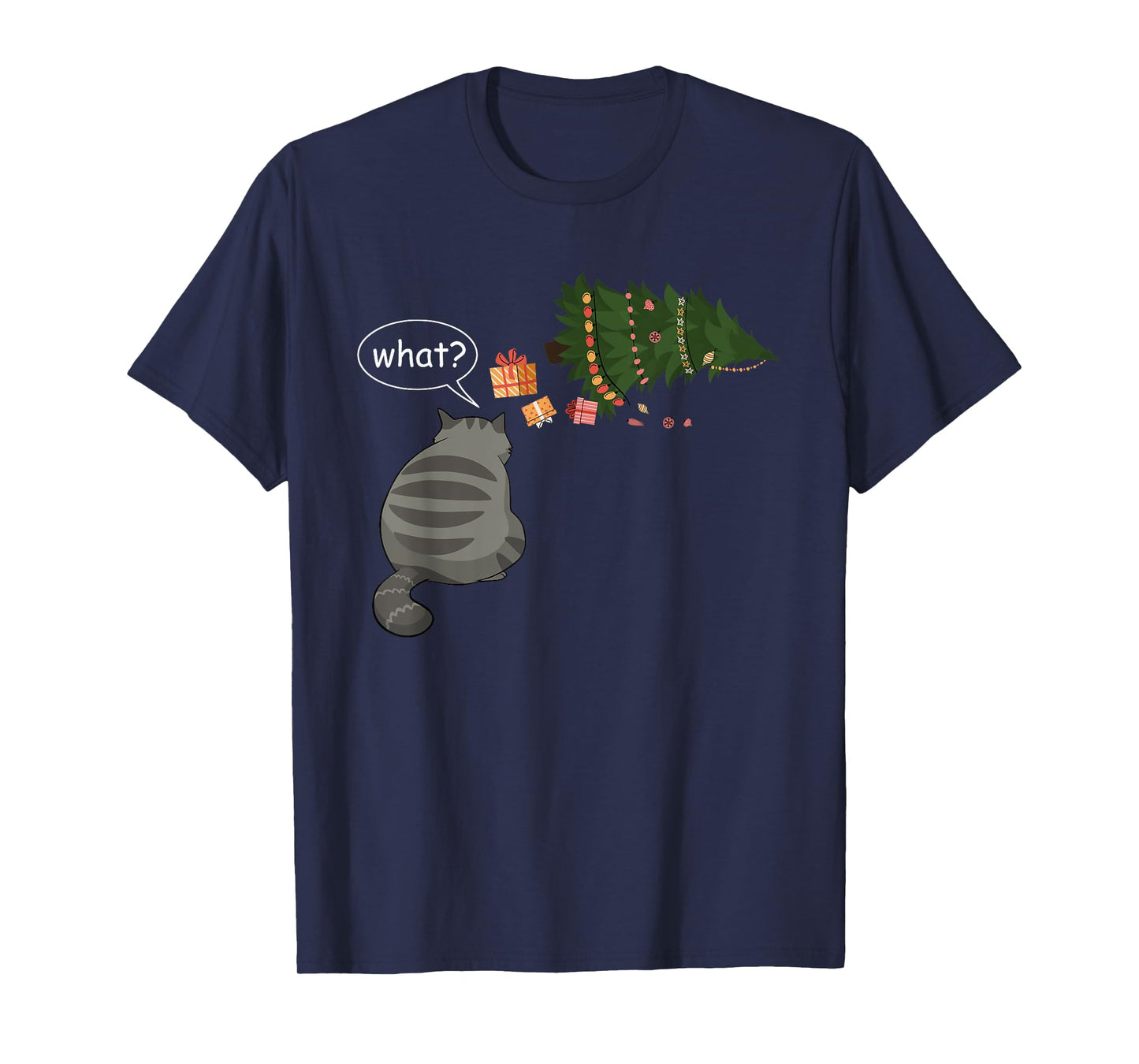 Funny Gray Cat Tee Pushing Christmas Tree Over Cat What? T-Shirt