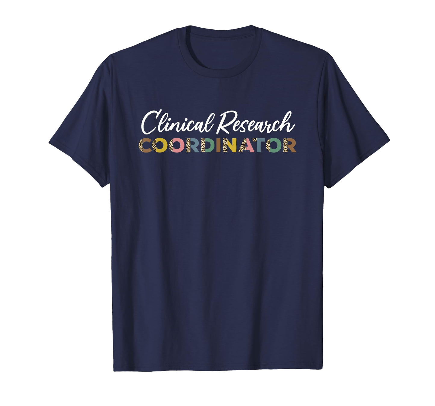Clinical Research Coordinator Leopard Pattern Apparel T-Shirt