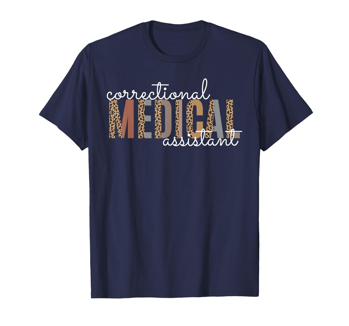 Correctional Medical Assistant Healthcare Funny Officer T-Shirt