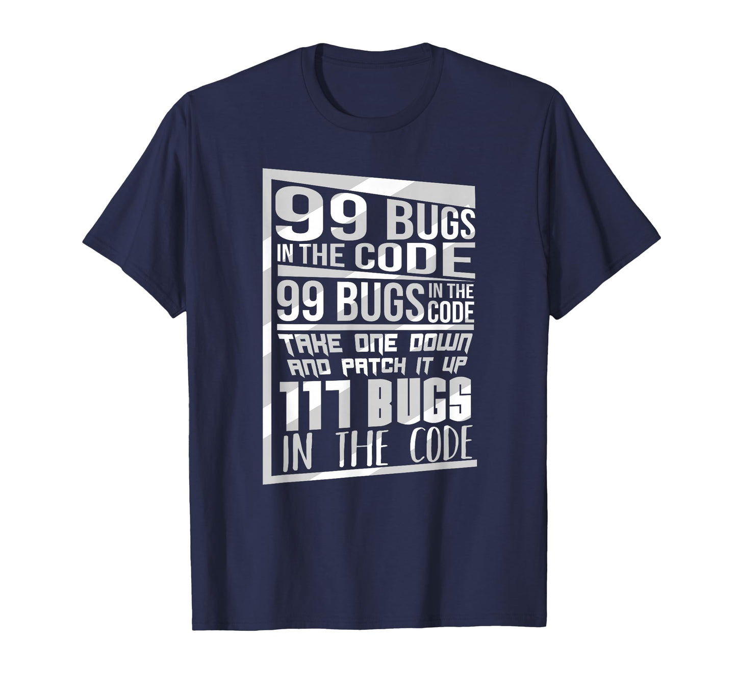 99 Bugs In The Code Computer Geek Funny Programmer T-Shirt