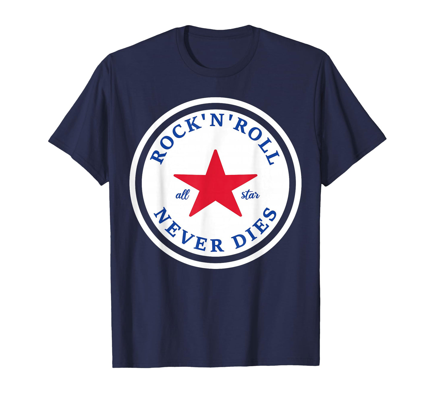 Rock N Roll Never Dies Rock and Roll All Star Music T-Shirt