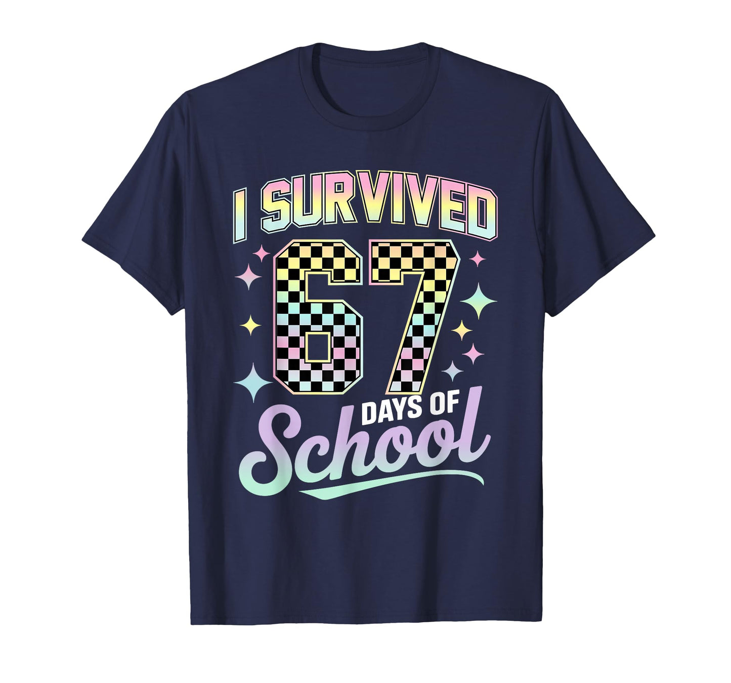 I Survived 67 Days of School Meme Funny Student Teacher T-Shirt