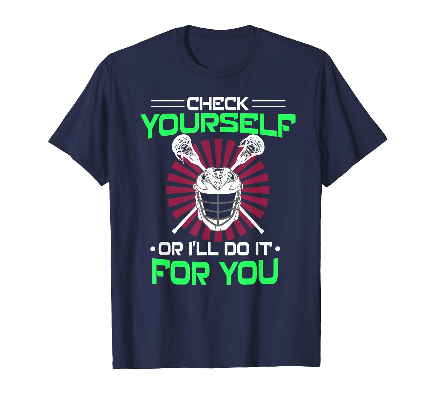 Lacrosse Check yourself Lacrosse Lax Helmet T-Shirt gift new T-Shirt