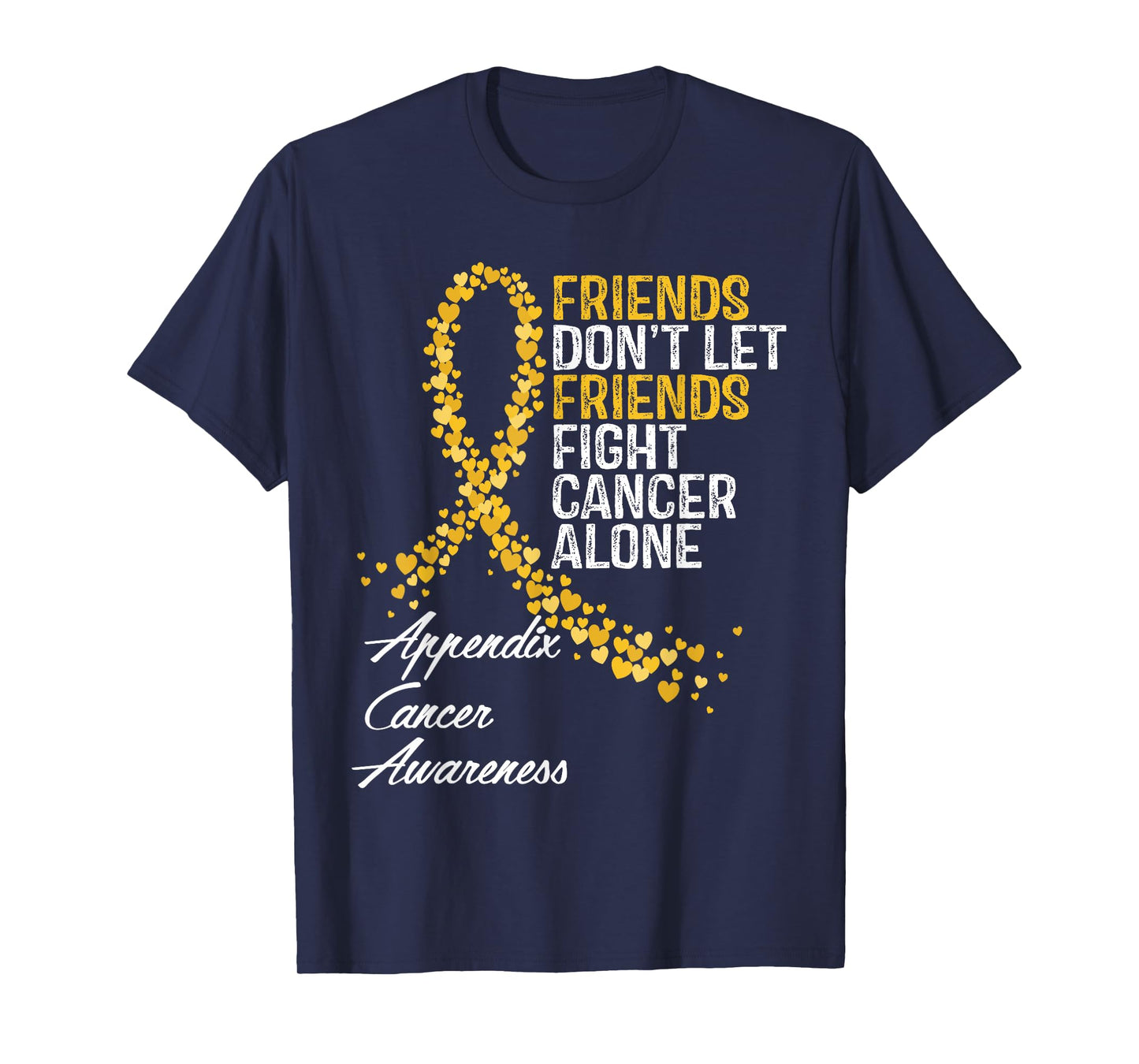 Appendix Cancer Awareness Friends Fighter Warrior Support T-Shirt