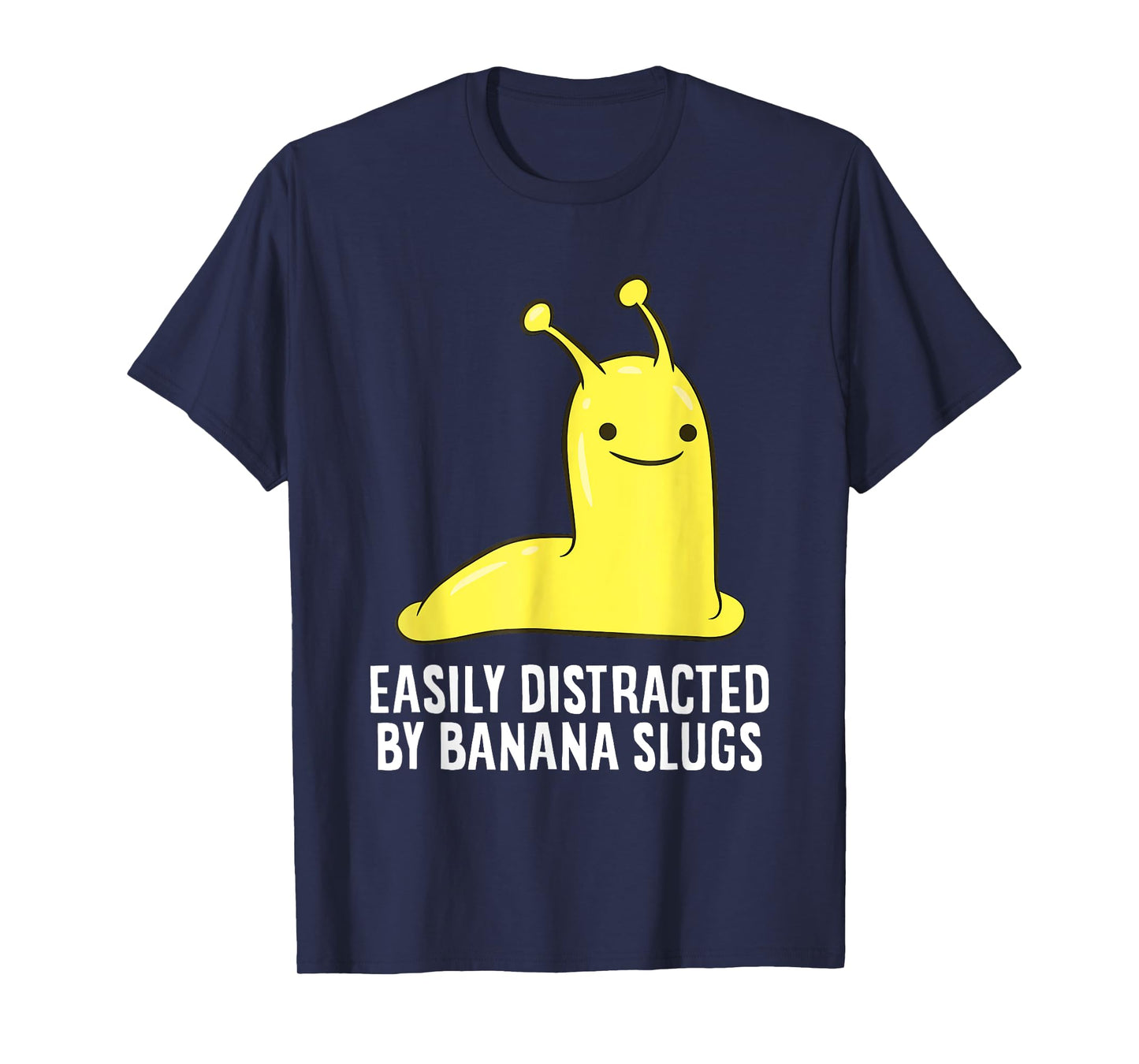 Easily Distracted By Banana Slugs Gift T-Shirt